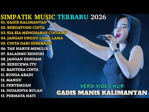 SIMPATIK MUSIC FULL ALBUM TERBARU 2026 | GADIS MANIS KALIMANTAN - BERDAYUNG CINTA