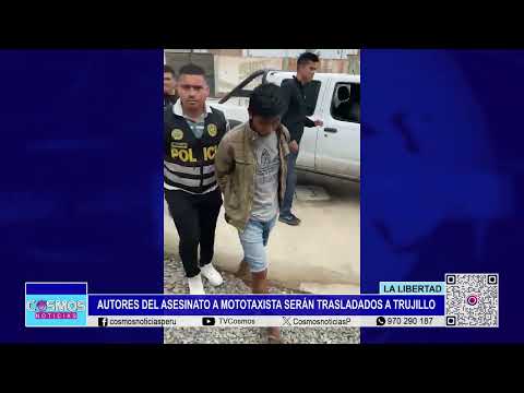 La Libertad: autores del asesinato a mototaxista serán trasladados a Trujillo
