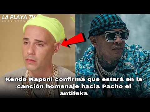 Kendo Kaponi confirma que estará en la canción homenaje hacia Pacho el antifeka