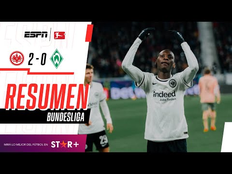 ¡VICTORIA DE LAS ÁGUILAS QUE SE ACERCAN A PUESTOS DE CHAMPIONS! | E Frankfurt 2-0 W Bremen | RESUMEN