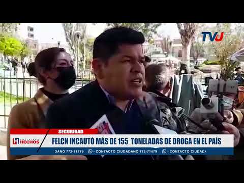 FELCN INCAUTÓ MÁS DE 155  TONELADAS DE DROGA EN EL PAÍS