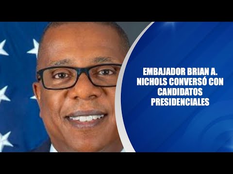 Embajador Brian A. Nichols conversó con candidatos presidenciales