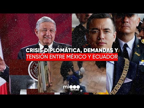 CRISIS DIPLOMÁTICA y TENSIÓN entre MÉXICO y ECUADOR - #TFN