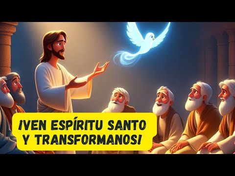 ? ¡VEN ESPÍRITU SANTO Y TRANSFORMANOS! | Reflexión Católica