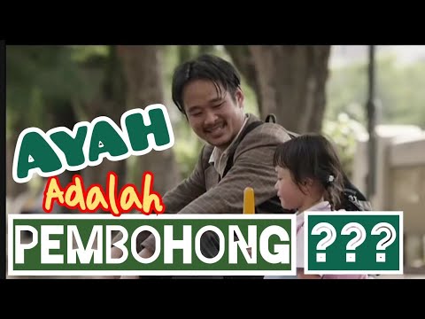 Kisah Inspiratif - Ayah PEMBOHONG ..? #8