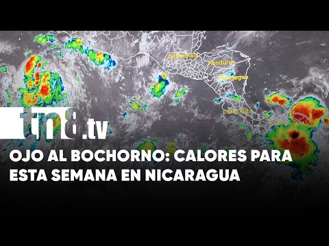 Alístense para los calores, informa el INETER en Nicaragua