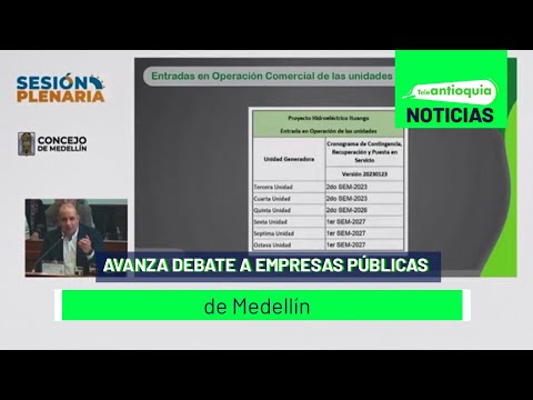 Avanza debate a Empresas Públicas de Medellín - Teleantioquia Noticias