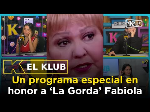 Recordamos a nuestra querida Gorda Fabiola con homenajes y mucho humor | El Klub | 20 de septiembre