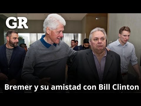 Así nació la amistad de Bremer con Bill Clinton