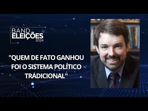 ELEIÇÕES 2024: Quem de fato ganhou foi o sistema político tradicional, diz Fernando Schuler