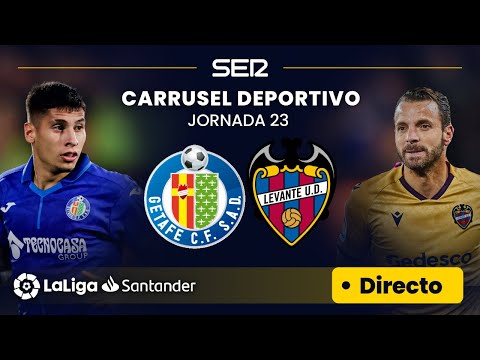 ? GETAFE - LEVANTE: EN DIRECTO la #Jornada23 de Liga