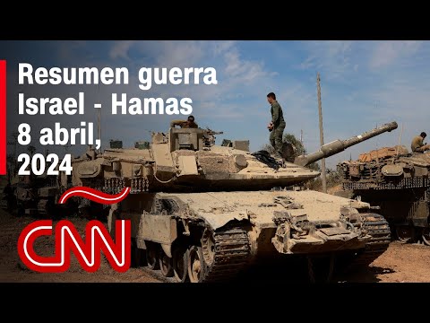 Resumen en video de la guerra Israel - Hamas: noticias del 8 de abril de 2024