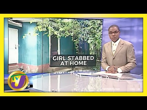 16yr Old Girl Stabbed at Her Home in Clarendon Jamaica | TVJ News - May 6 2021