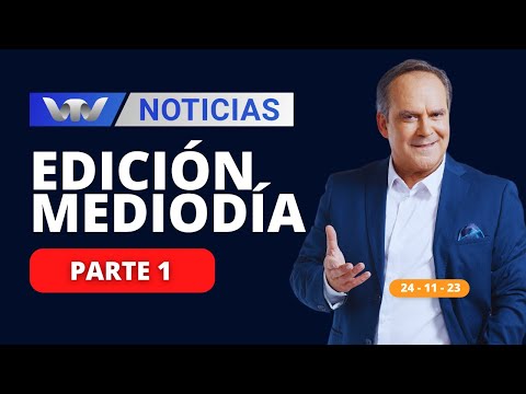 VTV Noticias | Edición Mediodía 24/11: parte 1