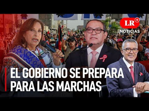 El Gobierno se prepara para las marchas | LR+ Noticias