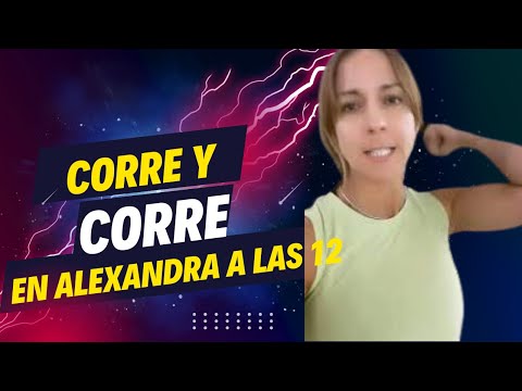 CORRE Y CORRE EN SET ALEXANDRA A LAS 12