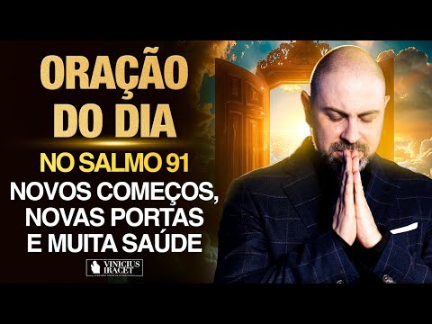 Oração da Manhã 9 de Setembro no Salmo 91 (Ao Vivo)  Novos começos, portas e saúde @ViniciusIracet