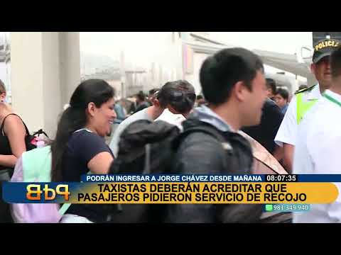 Taxistas deberán acreditar que pasajeros pidieron servicio de recojo en aeropuerto Jorge Chávez