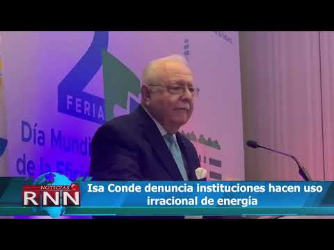 Isa Conde denuncia instituciones hacen uso irracional de energía