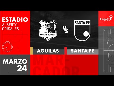 EN VIVO | Aguilas Doradas vs Independiente Santa Fe - Liga Colombiana por el Fenómeno del Fútbol