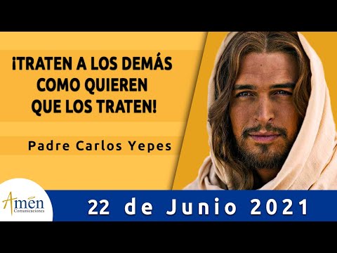 Evangelio De Hoy Martes 22 Junio 2021 l Padre Carlos Yepes l Biblia