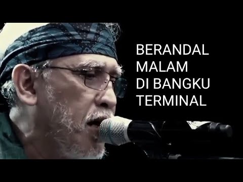 Iwan Fals - Berandal Malam Di Bangku Terminal