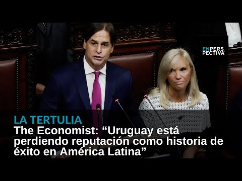 The Economist: “Uruguay está perdiendo reputación como historia de éxito en América Latina”