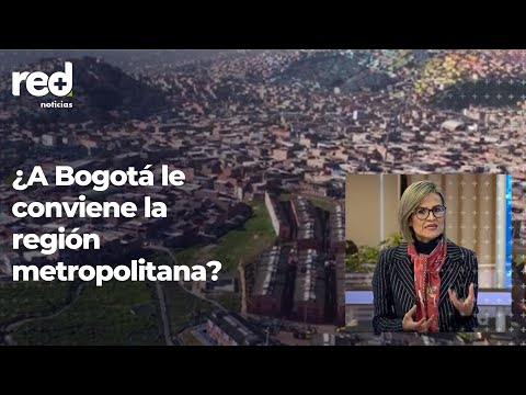 Red+ | ¿A Bogotá le conviene la región metropolitana? Entrevista con María Castillo de ProBogotá