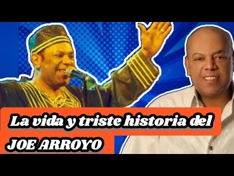 LA VIDA Y TRISTE FINAL DE, EL JOE ARROYO