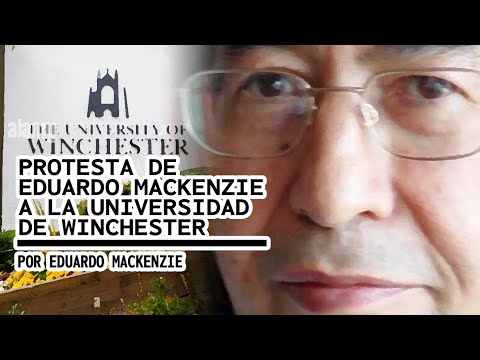 PROTESTA DE EDUARDO MACKENZIE A LA UNIVERSIDAD DE WINCHESTER