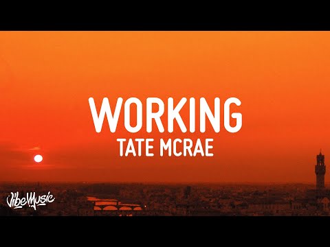 Tate McRae, Khalid - working (Lyrics)