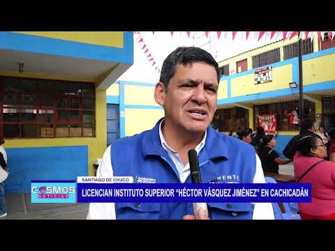 Santiago de Chuco: licencian instituto superior “Héctor Vásquez Jiménez” en Cachicadán