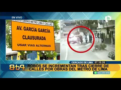 Cercado de Lima: Robos se incrementan tras cierre de calles por obras del Metro de Lima