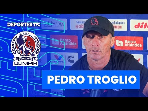 Pedro Troglio explica porqué Olimpia no aprovechó la ventaja ante Motagua en el Clásico
