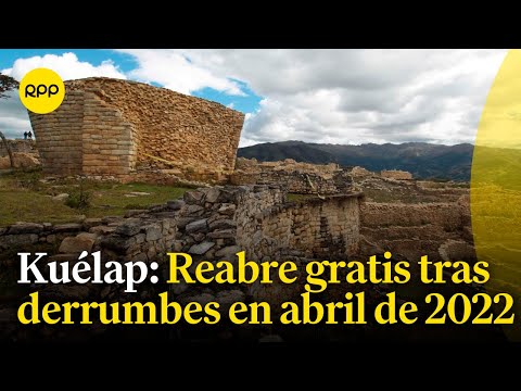 La Fortaleza de Kuélap reabre tras los derrumbes en abril del 2022