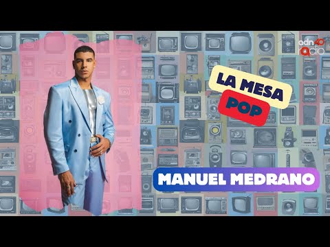 ¡Manuel Medrano estrena álbum! | La Mesa Pop #adn40radio