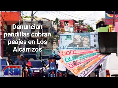 Denuncian pandillas cobran peajes en Los Alcarrizos