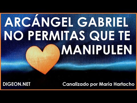 MENSAJE de los ÁNGELES PARA TI DIGEONARCÁNGEL GABRIELNO PERMITAS QUE TE MANIPULENenseñanza VERTI