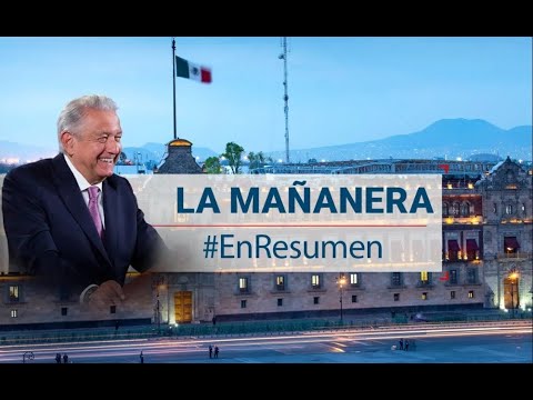 La mañanera #EnResumen | AMLO se pronuncia sobre apoyos a damnificados que no llegaron a Turquía