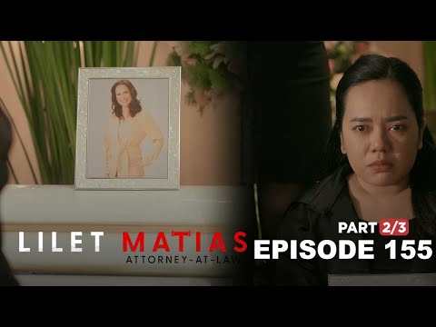 Lilet Matias, Attorney-At-Law: Lady Justice will always be remembered! (Episode 155 - Part 2/3)