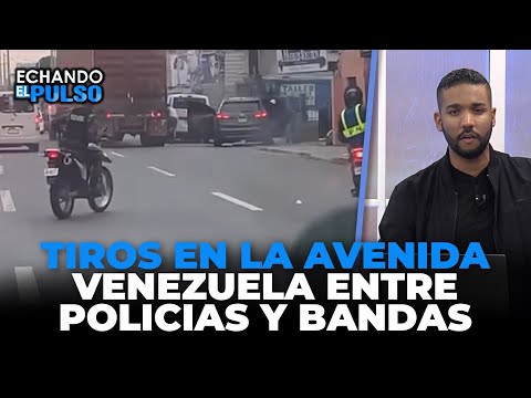 Enfrentamiento a tiros en la avenida Venezuela entre policías y bandas | Echando El Pulso