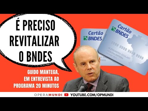 Guido Mantega: é preciso revitalizar o BNDES - Cortes 20 Minutos