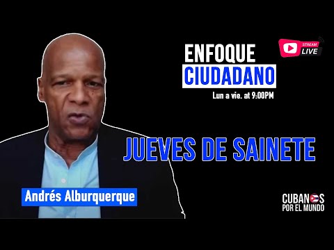 #EnVivo | #EnfoqueCiudadano con Andrés Alburquerque: Jueves de Sainete