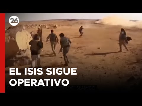 ISIS sigue operando en Siria, Irak, Afganistán y África | #26Global