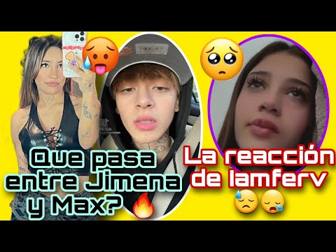 JIMENA Y MAX VALENZUELA?IAMFERV LLORAIGNACIA ANTONIA LE DEDICA FUERTE CANCIÓN A MAX