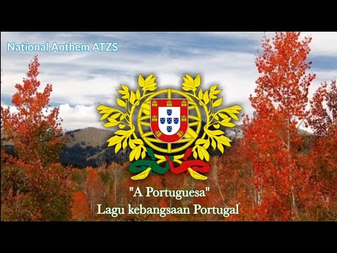 "A Portuguesa" Portugal national anthem - Lagu Kebangsaan Portugal