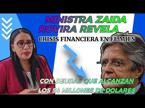 Ministra Zaida Rovira Revela Crisis Financiera en el MIES con Deudas que Alcanzan los $ 54 Millones