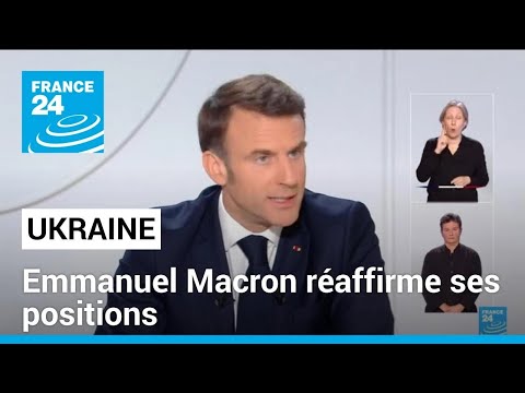 Ukraine : Emmanuel Macron réaffirme que des opérations sur le terrain seront peut-être nécessaires