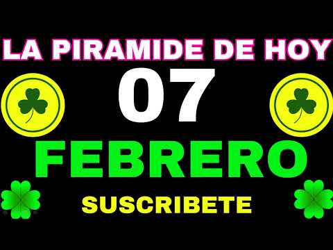 LA PIRÁMIDE DE LOS NÚMEROS PARA HOY 07 DE FEBRERO 2024