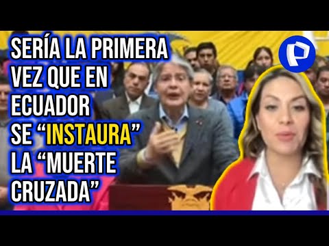 Linda Romero: “Es la primera vez que un presidente de Ecuador aplica la 'Muerte Cruzada'”